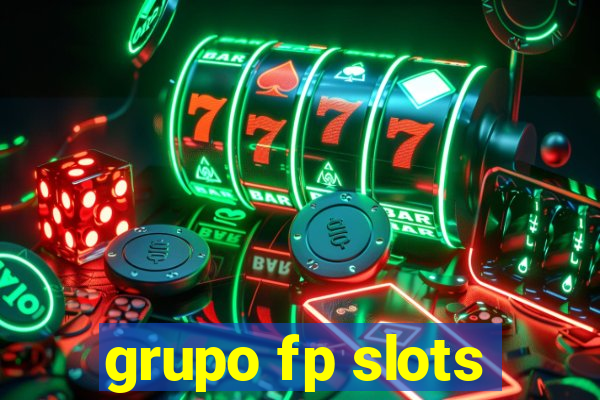 grupo fp slots